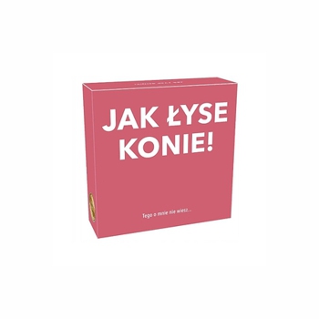 Jak łyse konie!